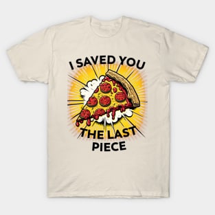 The last slice T-Shirt